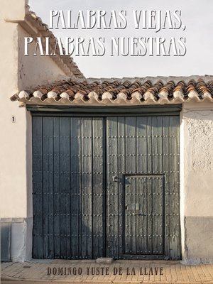 cover image of Palabras viejas, palabras nuestras